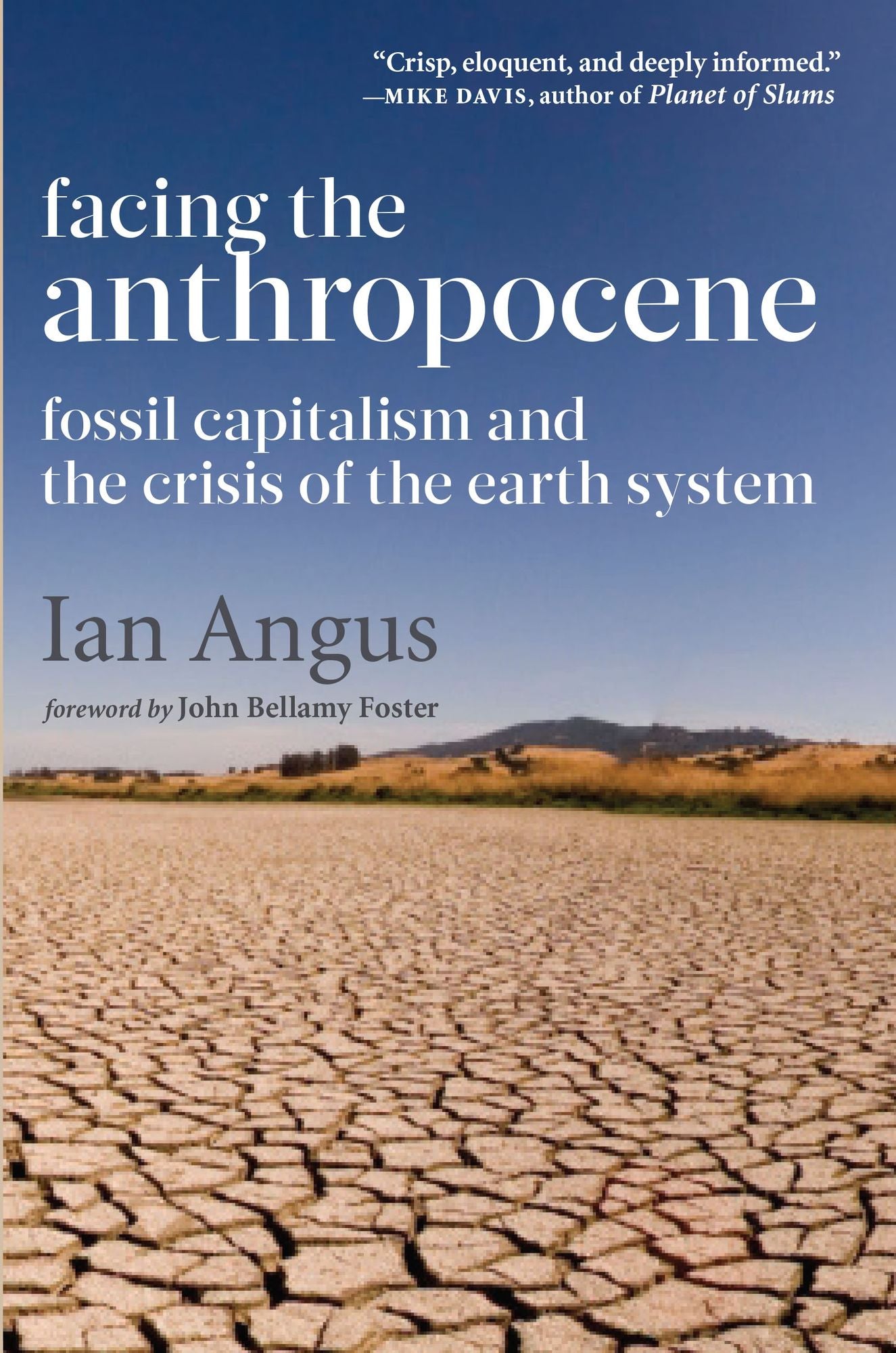 Facing the Anthropocene: Fossil Capitalism and the Crisis of the Earth System