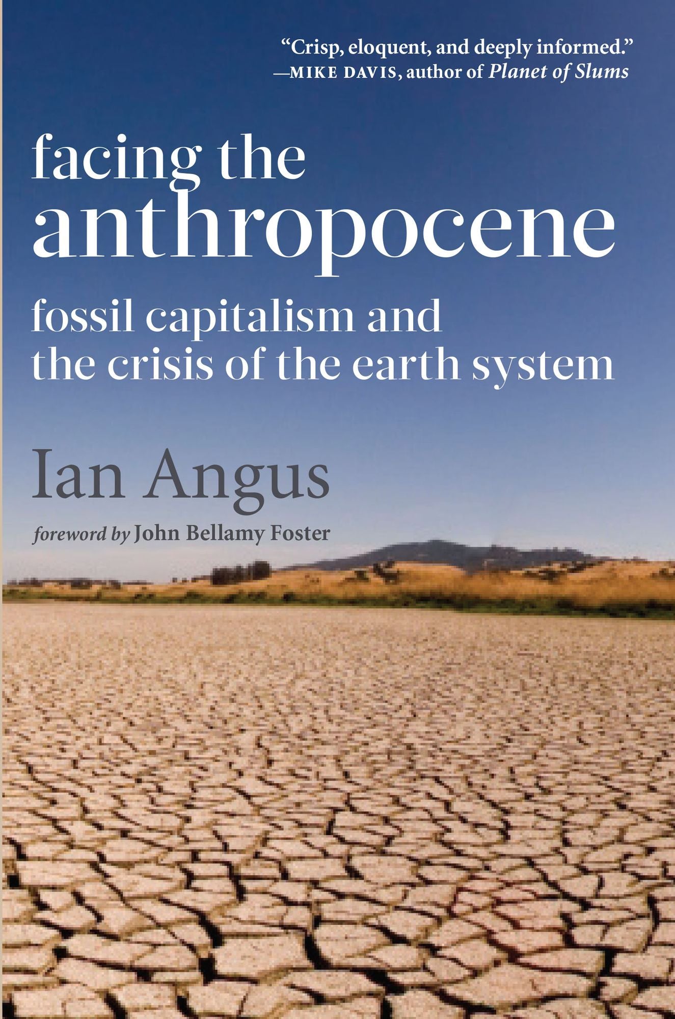 Facing the Anthropocene: Fossil Capitalism and the Crisis of the Earth System