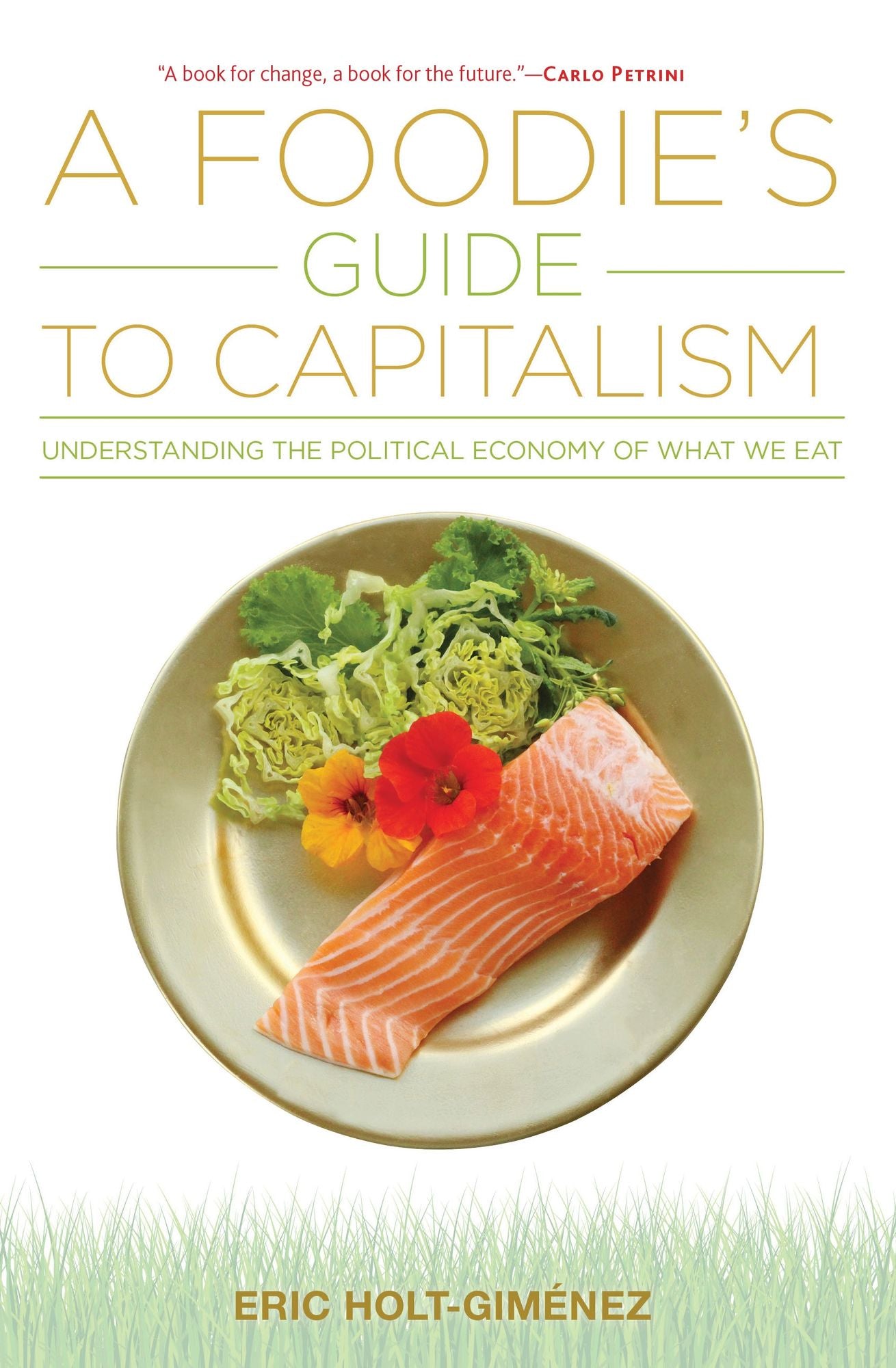 Foodie's Guide to Capitalism: Understanding the Political Economy of What We Eat
