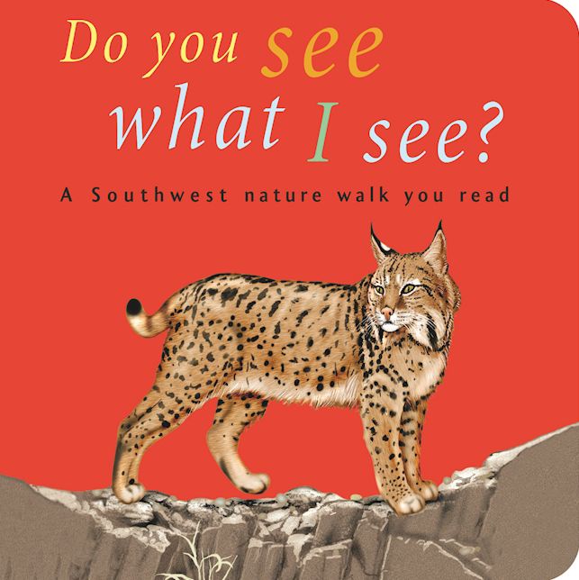 Do You See What I See: A Southwest nature walk you read