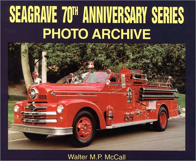 Seagrave 70th Anniversary Series Photo Archive