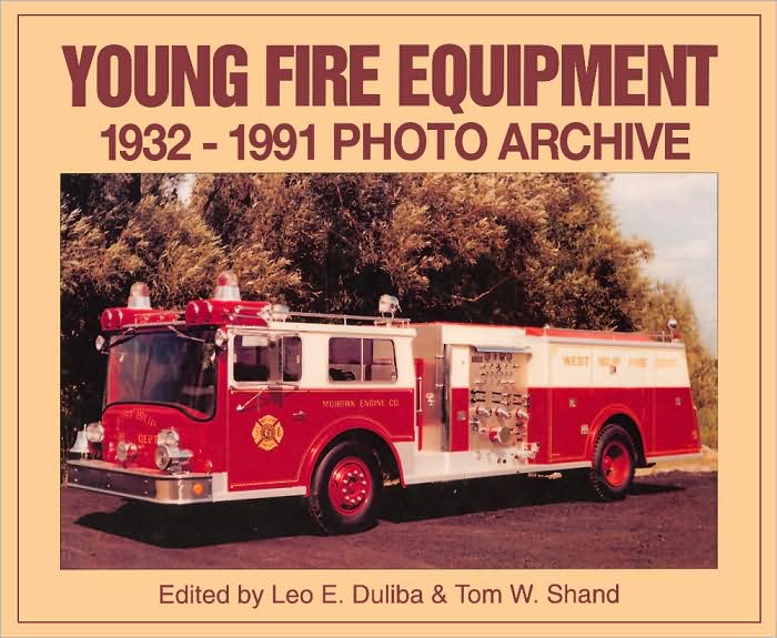 Young Fire Equipment: 1932-1991 Photo Archive