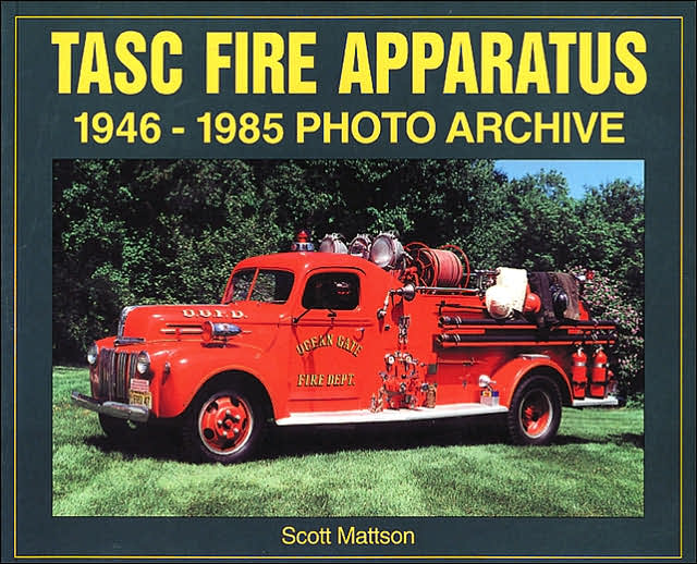 TASC Fire Apparatus: 1946-1985 Photo Archive