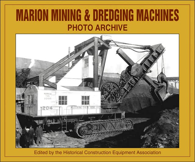 Marion Mining and Dredging Machines: Photo Archive