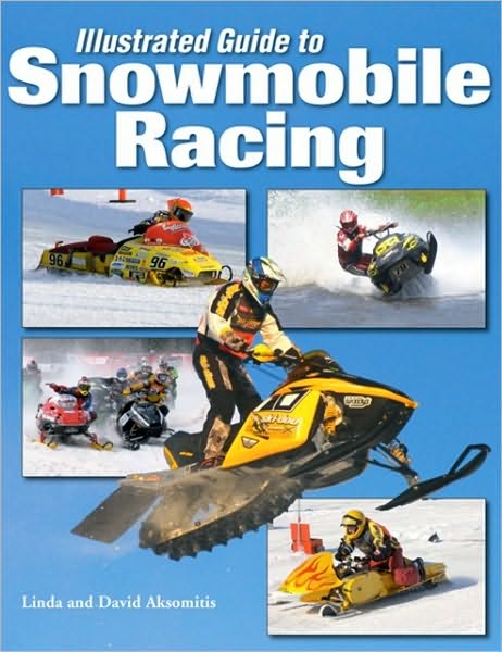 Illustrated Guide to Snowmobile Racing
