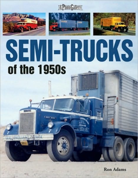 Semi-Trucks of the 1950s