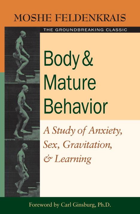 Body and Mature Behaviour: A Study of Anxiety, Sex, Gravitation, and Learning