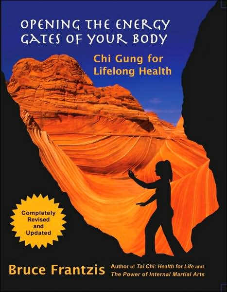 Opening the Energy Gates of Your Body: Chi Gung for Lifelong Health