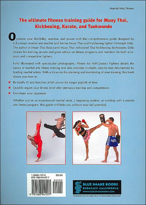 Fitness for Full-Contact Fighters: Training for Muay Thai, Kickboxing, Karate, and Tae Kwon Do