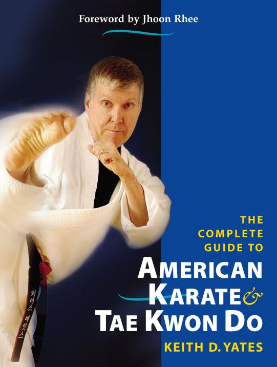 The Complete Guide to American Karate and Tae Kwon Do