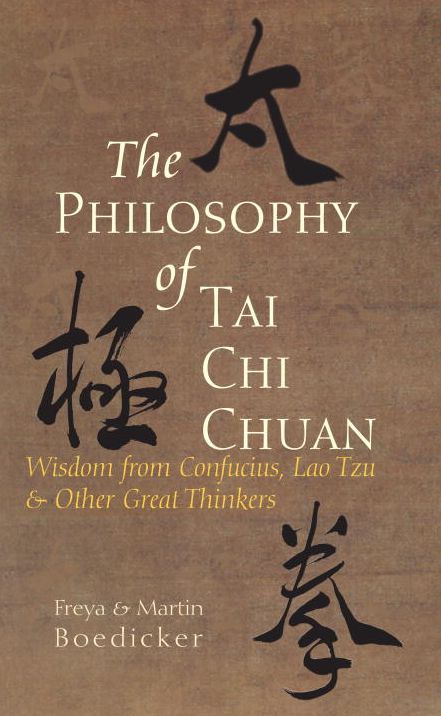 The Philosophy of Tai Chi Chuan: Wisdom from Confucius, Lao Tzu, and Other Great Thinkers