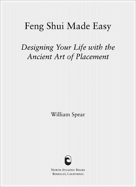 Feng Shui Made Easy, Revised Edition: Designing Your Life with the Ancient Art of Placement