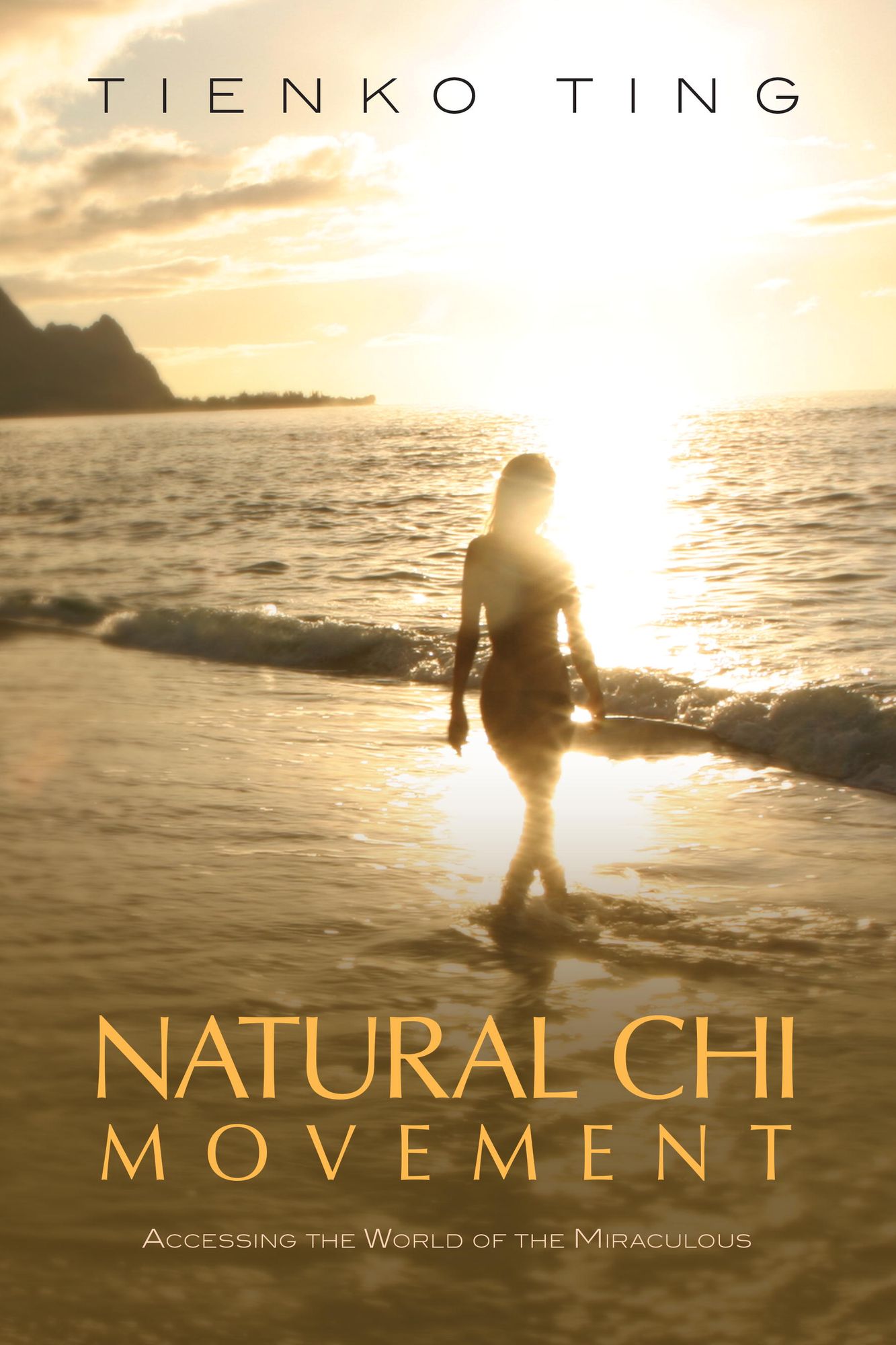 Natural Chi Movement: Accessing the World of the Miraculous