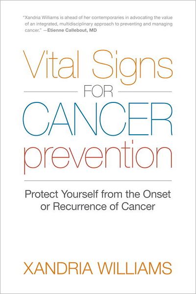 Vital Signs for Cancer Prevention: Protect Yourself from the Onset or Recurrence of Cancer