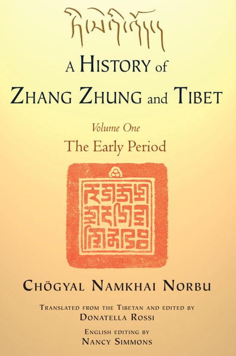 A History of Zhang Zhung and Tibet, Volume One: The Early Period