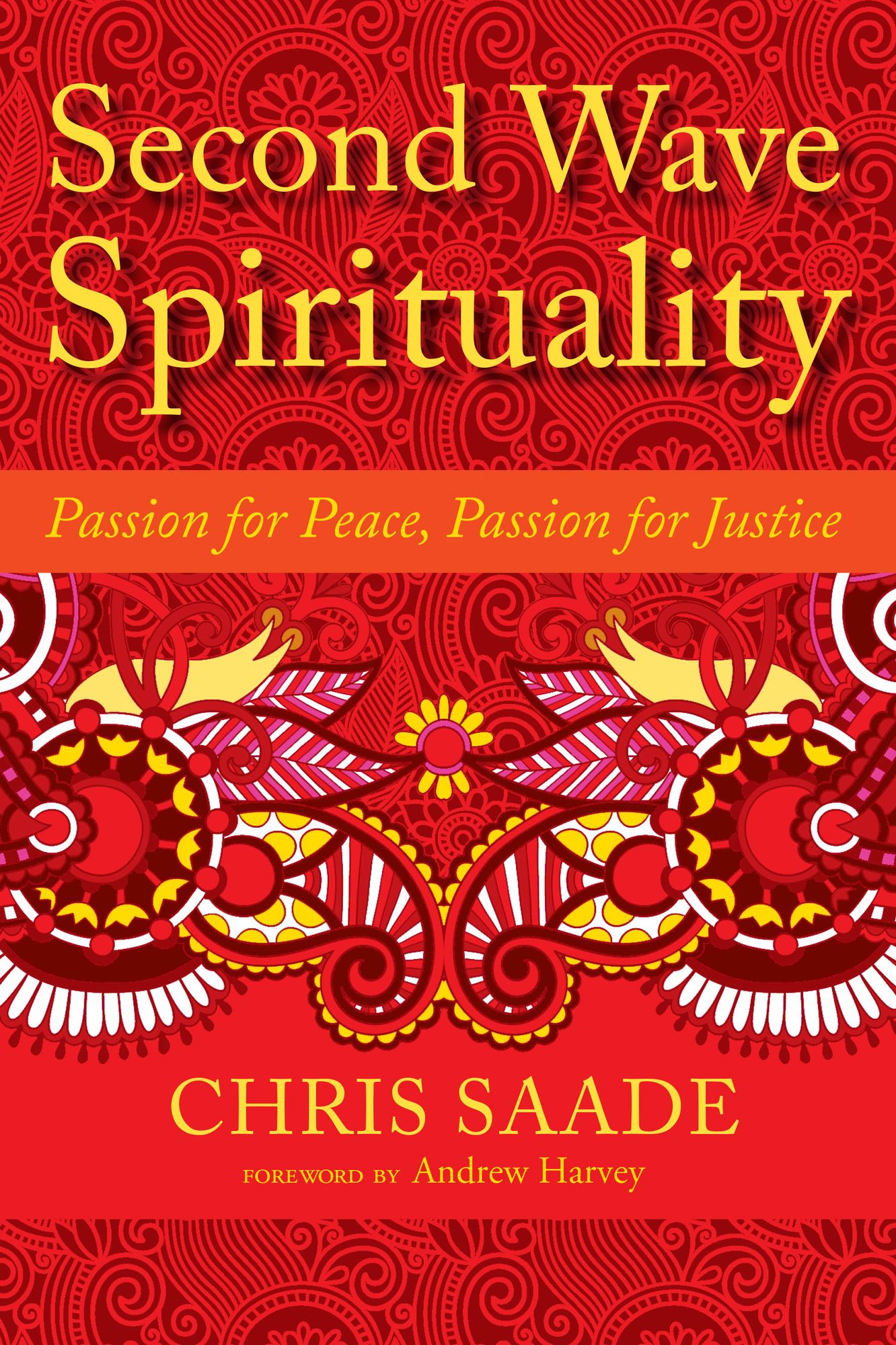 Second Wave Spirituality: Passion for Peace, Passion for Justice