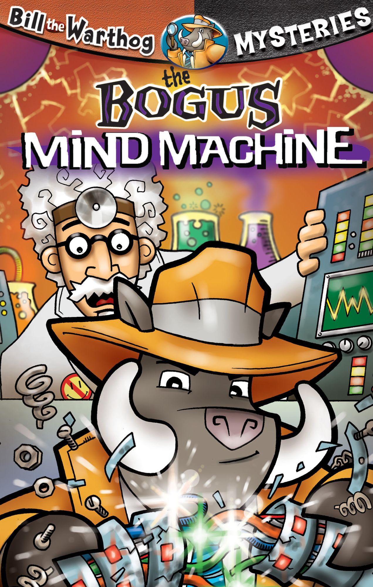 The Bogus Mind Machine (Bill the Warthog Series)
