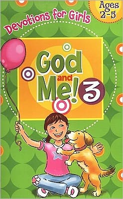 God and Me 3: Devotions & More for Girls Ages 2-5