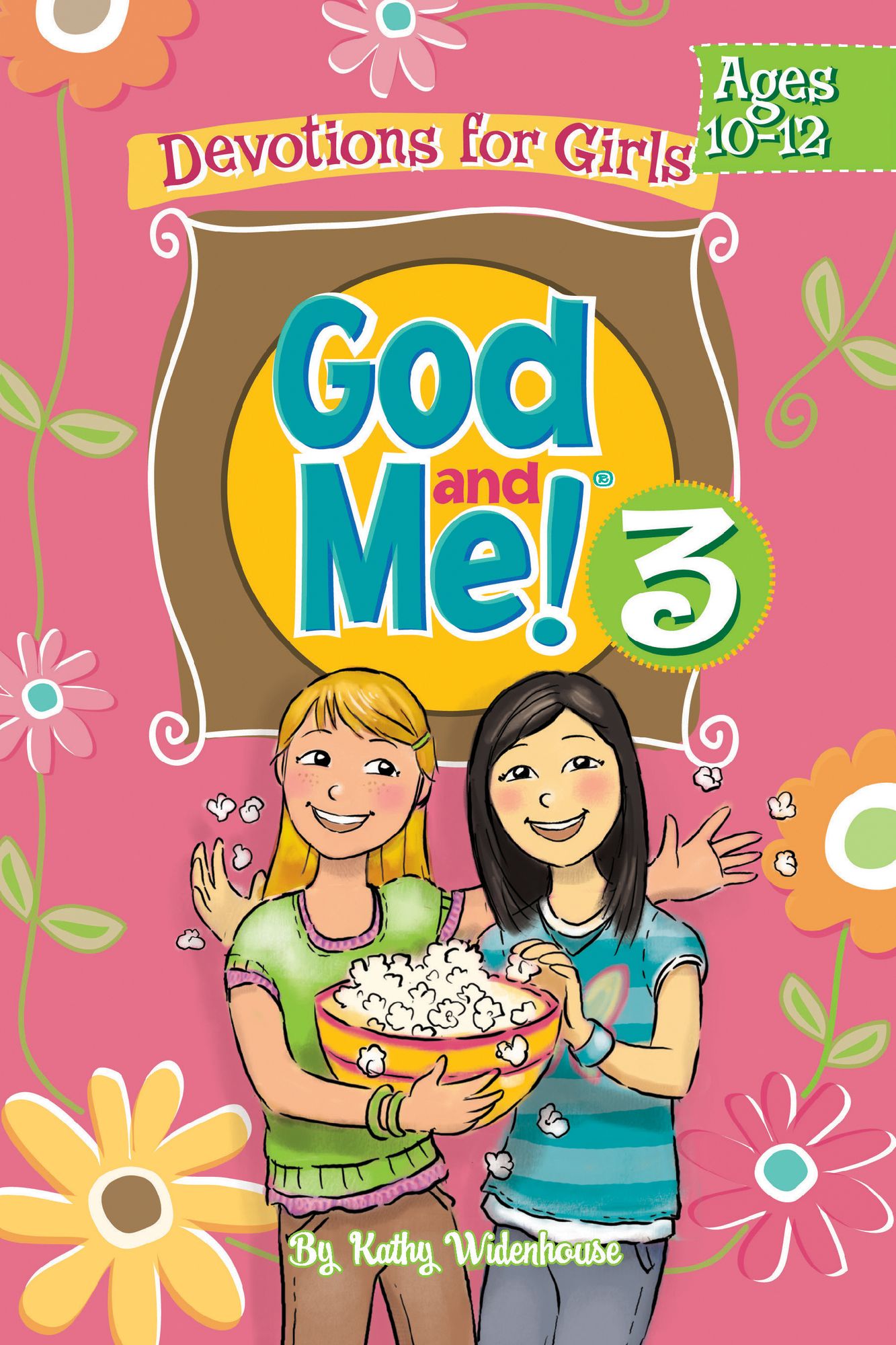 God and Me! 3: Devotions for Girls Ages 10-12