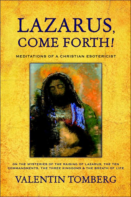 Lazarus, Come Forth!: Meditations of a Christian Esotericist
