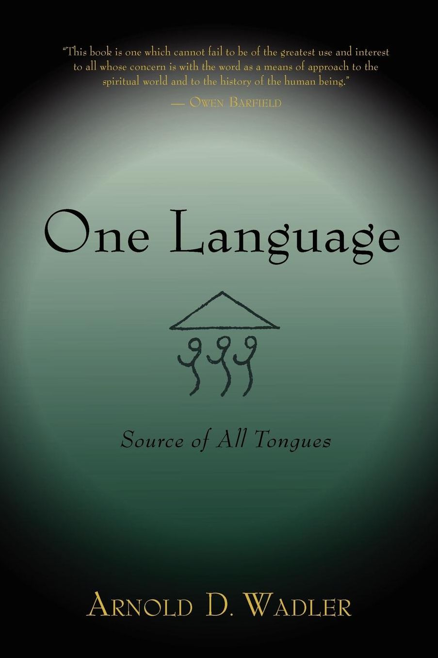 One Language: Source of All Tongues
