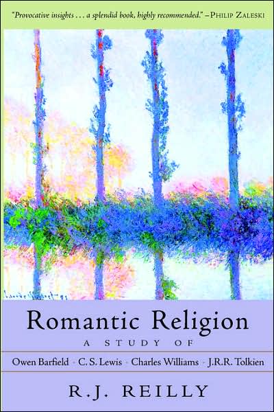 Romantic Religion: A Study of Owen Barfield, C. S. Lewis, Charles Williams and J. R. R. Tolkien