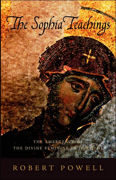 The Sophia Teachings: The Emergence of the Divine Feminine in Our Time