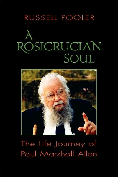 A Rosicrucian Soul: The Life Journey of Paul Marshall Allen