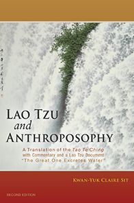 Lao Tzu and Anthroposophy: A Translation of the Tao Te Ching with Commentary and a Lao Tzu Document ''The Great One Excretes Water'' 2nd Edition