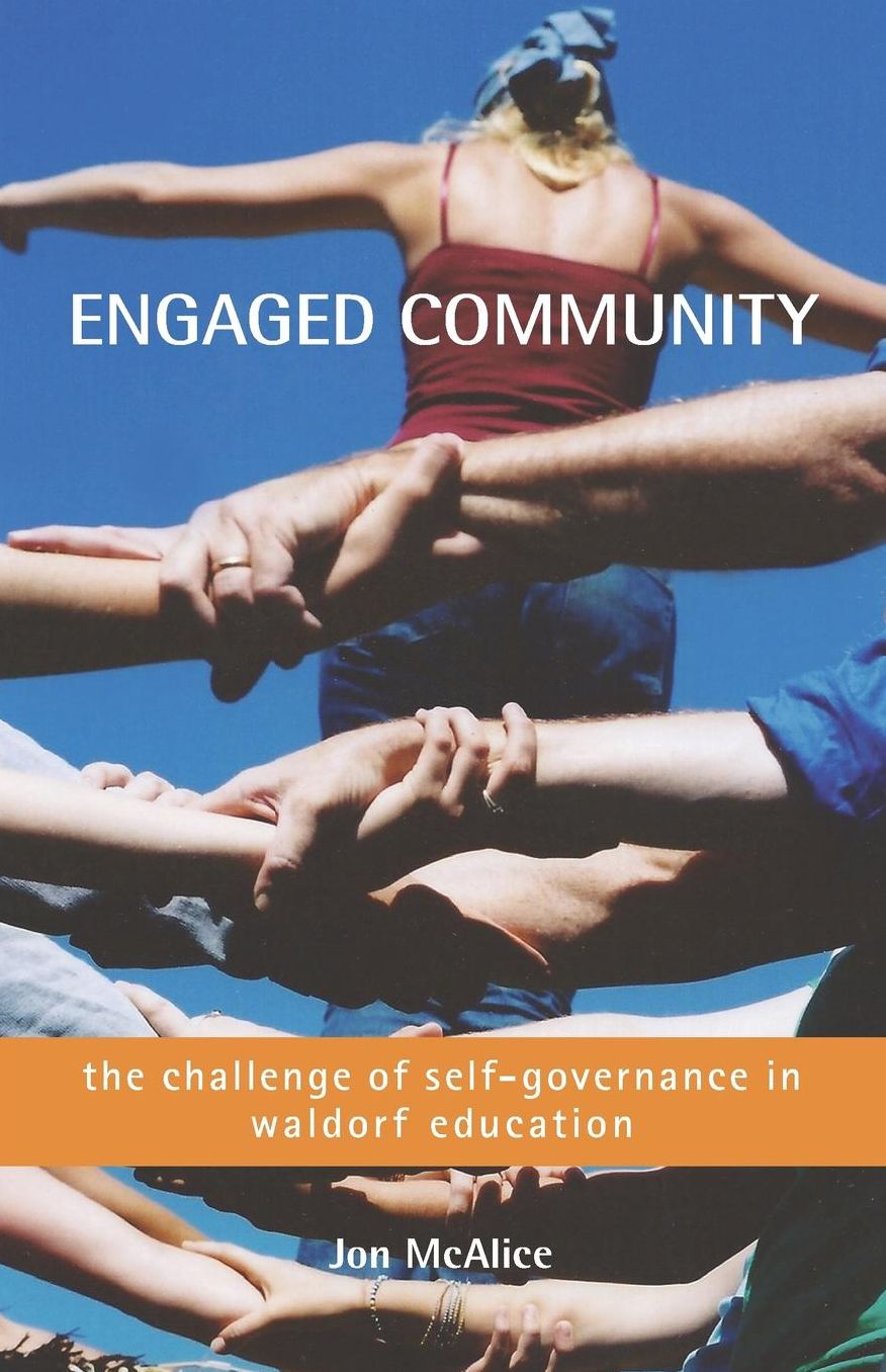 Engaged Community: The Challenge of Self-Governance in Waldorf Education