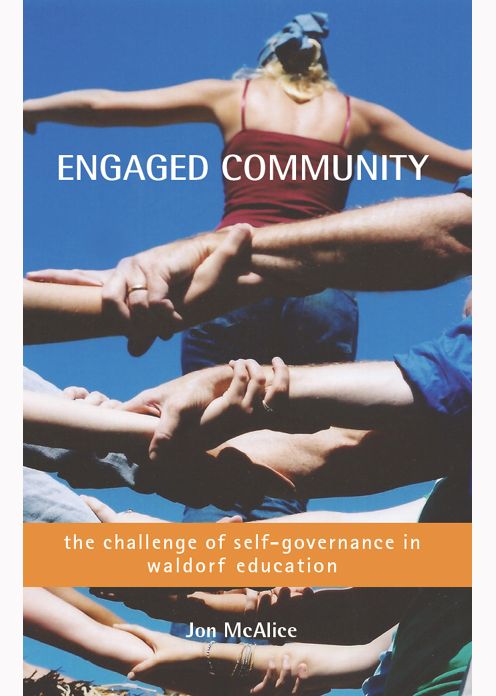 Engaged Community: The Challenge of Self-Governance in Waldorf Education