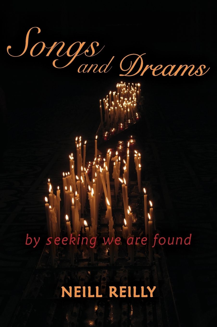Songs and Dreams: By Seeking We Are Found