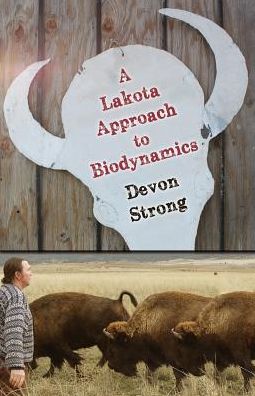 A Lakota Approach to Biodynamics: Taking Life Seriously