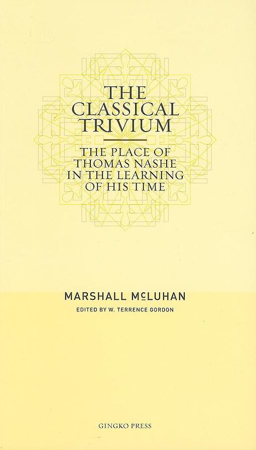 The Classical Trivium: The Place of Thomas Nashe in the Learning of His Time