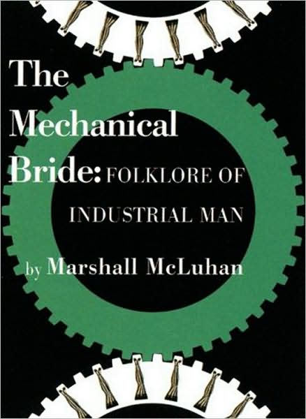 The Mechanical Bride - Facsimile edition (Pb)