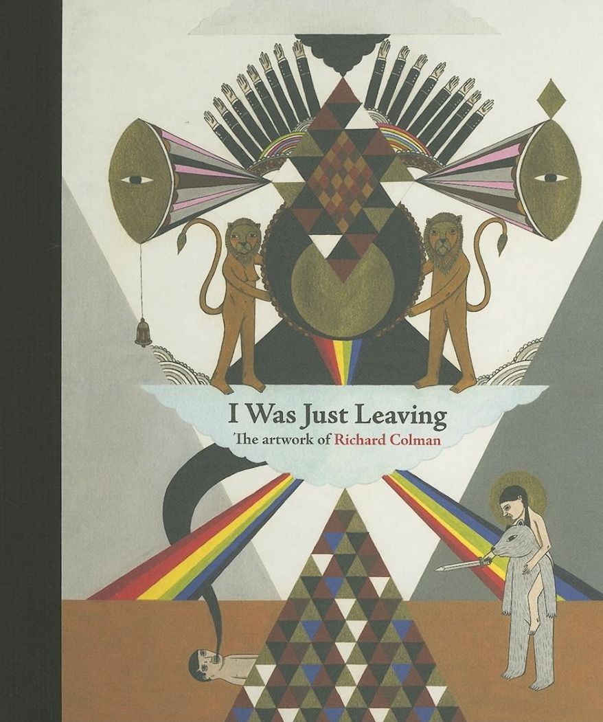 I Was Just Leaving - The Artwork of Richard Colman