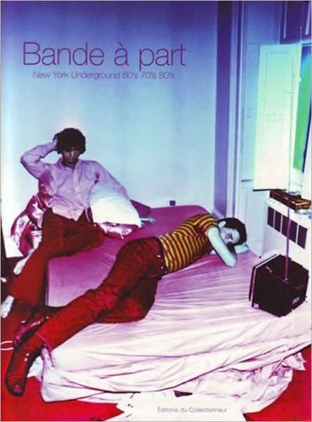 Bande A'part - New York Underground 60's - 80's