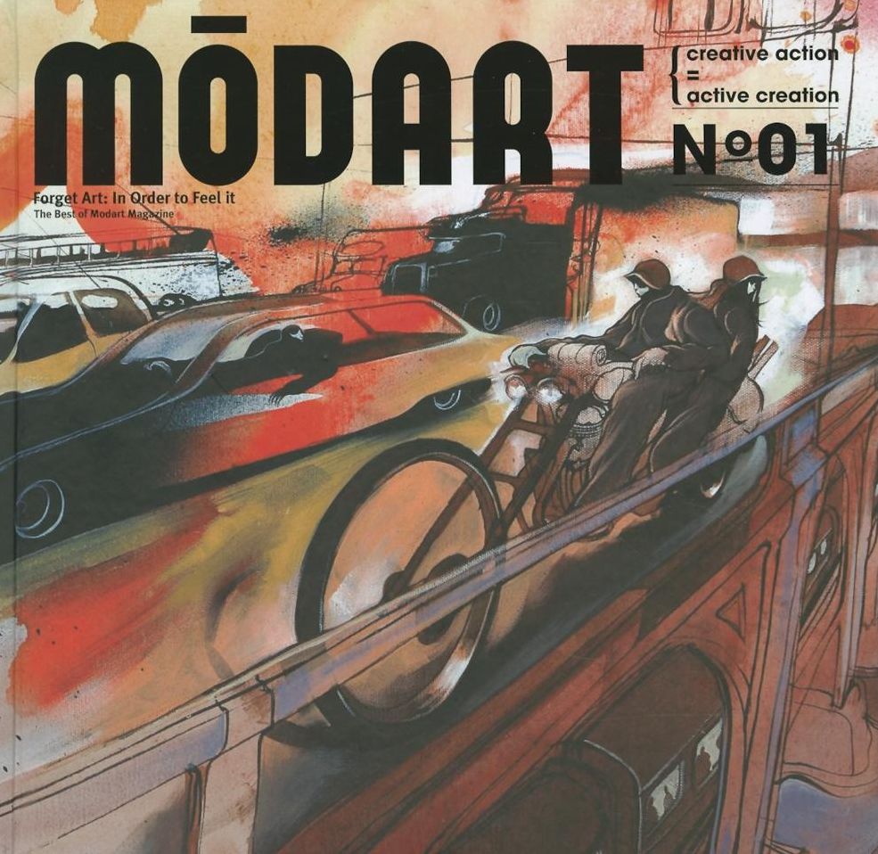 Modart: Forget Art In Order to Feel It: The Best of Modart Magazine
