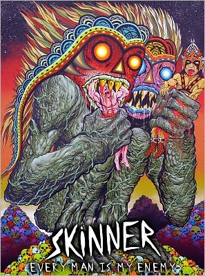 Every Man Is My Enemy: Skinner