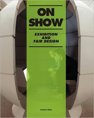 On Show: Temporary Design of Fairs, Special Events, and Art Exhibitions