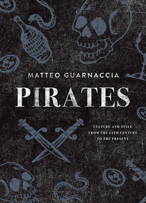 Pirates: Culture and Style from the 15th Century to the Present