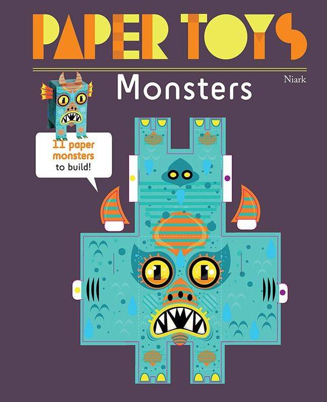 Paper Toys - Monsters: 11 Paper Monsters to Build