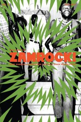 Welcome to Zamrock! 1972-1977: How Zambia's Liberation Led to a Rock Revolution - Volume 2