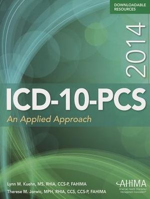 ICD-10-PCS 2014: An Applied Approach