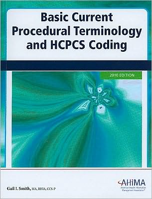Basic CPT/ Hcpcs Coding 2010 Edition