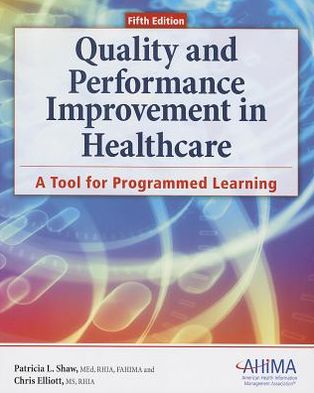 Quality and Performance Improvement in Healthcare: A Tool for Programmed Learning