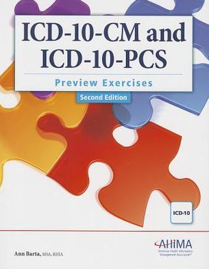 ICD-10-CM and ICD-10-PCS Preview Exercises