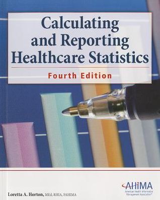 Calculating and Reporting Healthcare Statistics