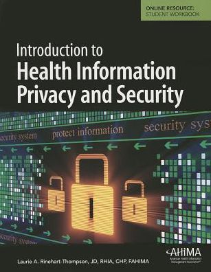 Introduction to Health Information Privacy and Security