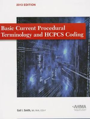 Basic Current Procedural Terminology/ HCPCS Coding 2013